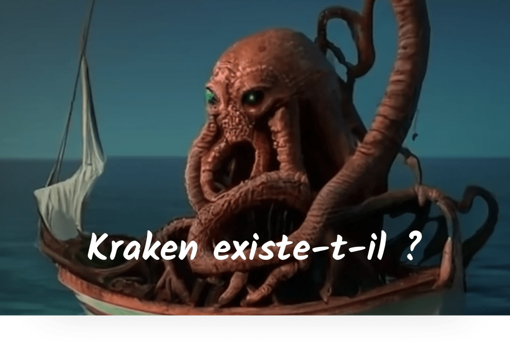 Le Kraken existe vraiment ?